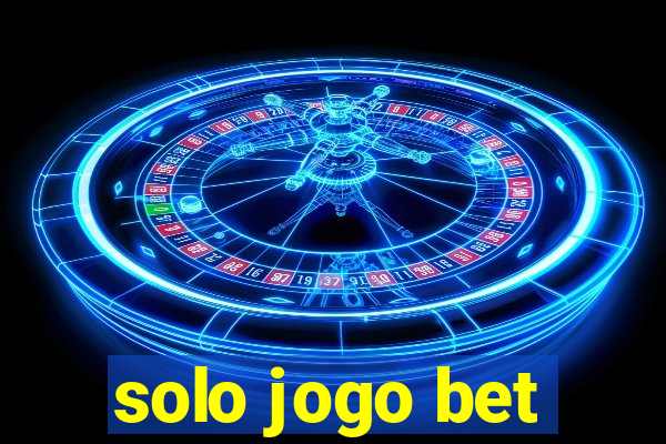 solo jogo bet